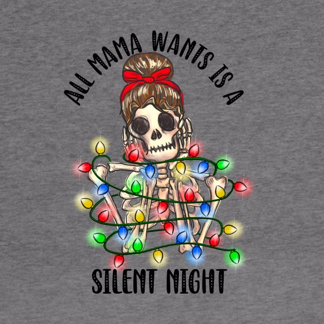 All Mama Wants is a Silent Night by CB Creative Images